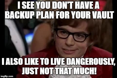 Backing up Your Vault: The Wrong Way!-featured